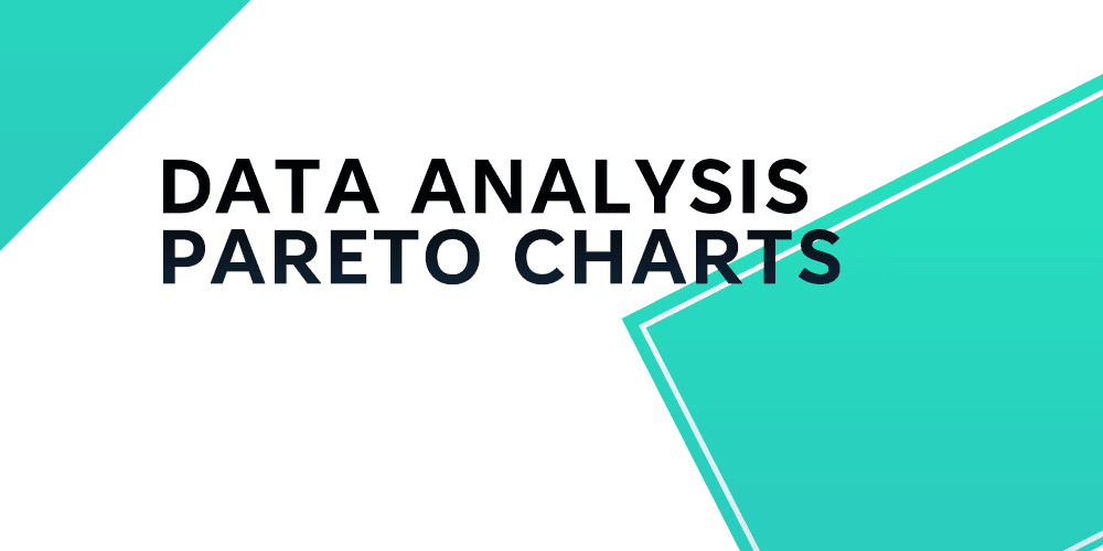 Data analysis, Pareto Charts