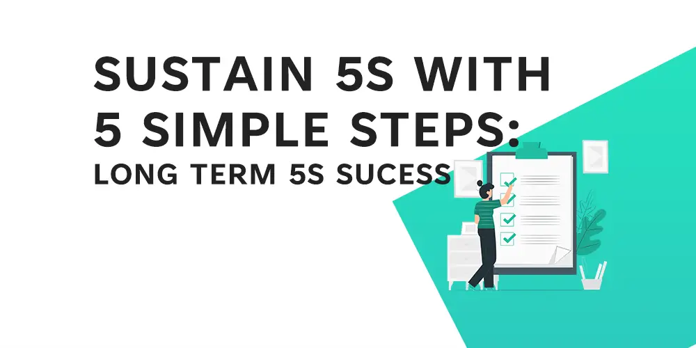 5 Steps to sustaining 5S- 5S - Feature image