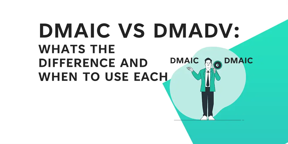 DMAIC vs DMADV- Which method to use and when - Feature Image - Learnleansigma