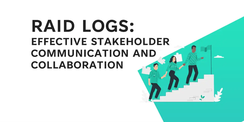RAID Logs - Stakeholder Colloration and Communcation - LearnLeanSigma