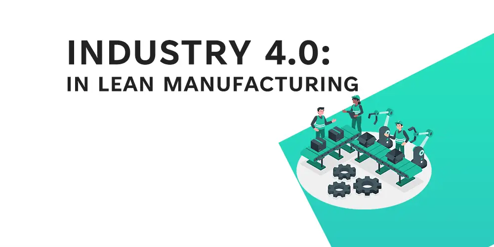 Industry 4.0 - In Lean Manufacturing - Feature Image - Learnleansigma