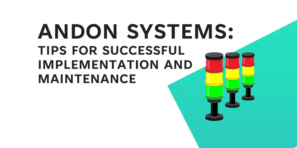 Andon Systems - Tips for Successful Implementation and Maintenance - Feature Image - LearnLeanSigma