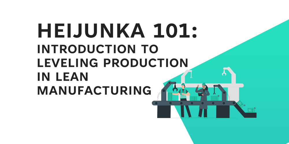 Heijunka 101 -Production leveling - Feature Image - LearnLeanSigma