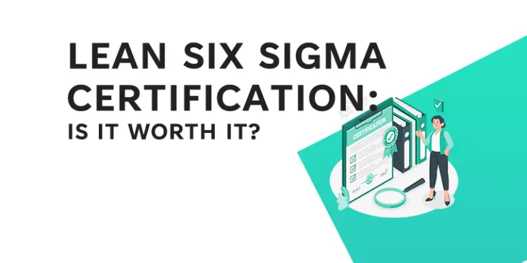 Is a Lean Six Sigma Certification worth it?