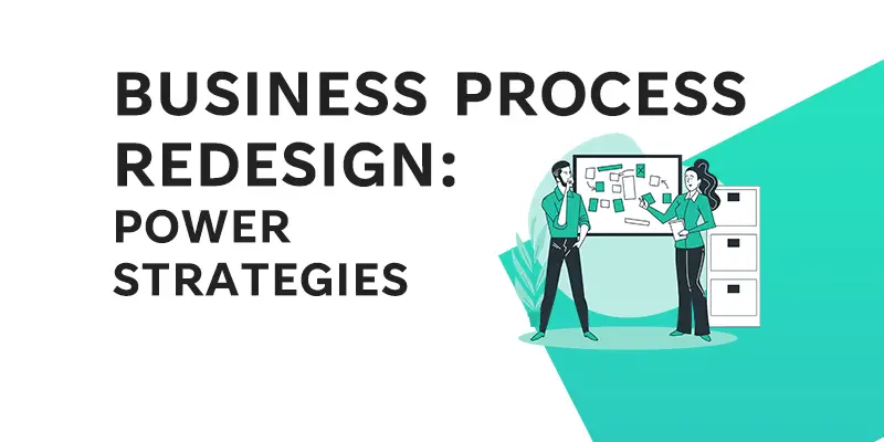 Business Process Redesign - Power Stratergies - Feature Image - LearnLeanSigma