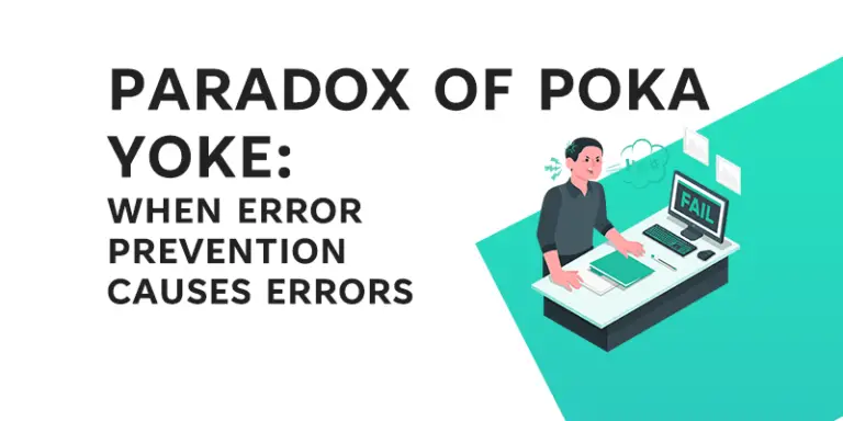 Paradox of Poka Yoke - When Error Prevention Causes Errors - Feature Image - Learn Lean Sigma