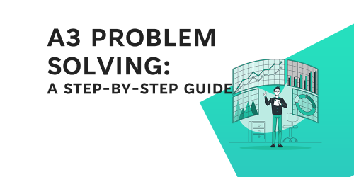 A3 Problem Solving - A Step by Step Guide - Feature Image - Learnleansigma